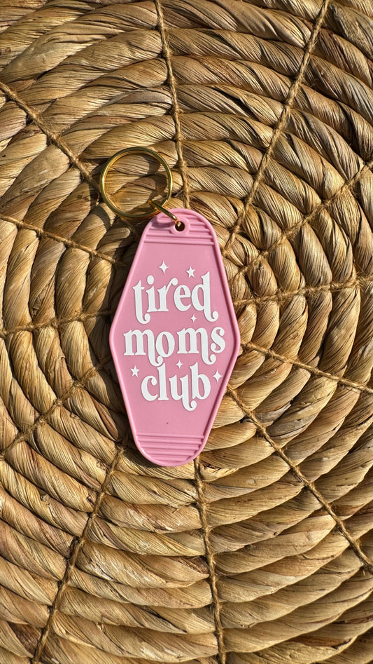 Tired Mom’s Club Keychain