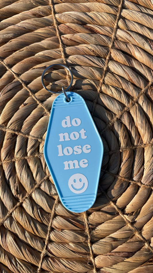 Do Not Lose Me Motel Keychain